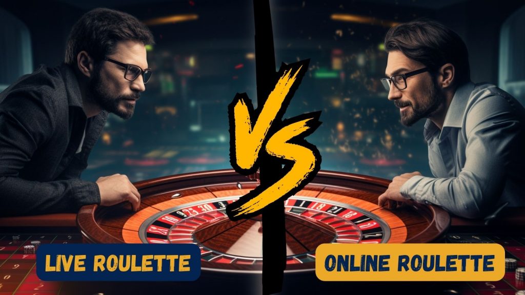 is evident that multiple differences exist between Live Roulette vs Online Roulette